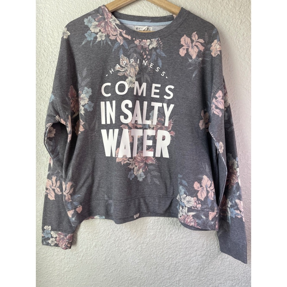 Body Glove Floral Sweatshirt‎ Women's Large Happiness Comes In Salty Water